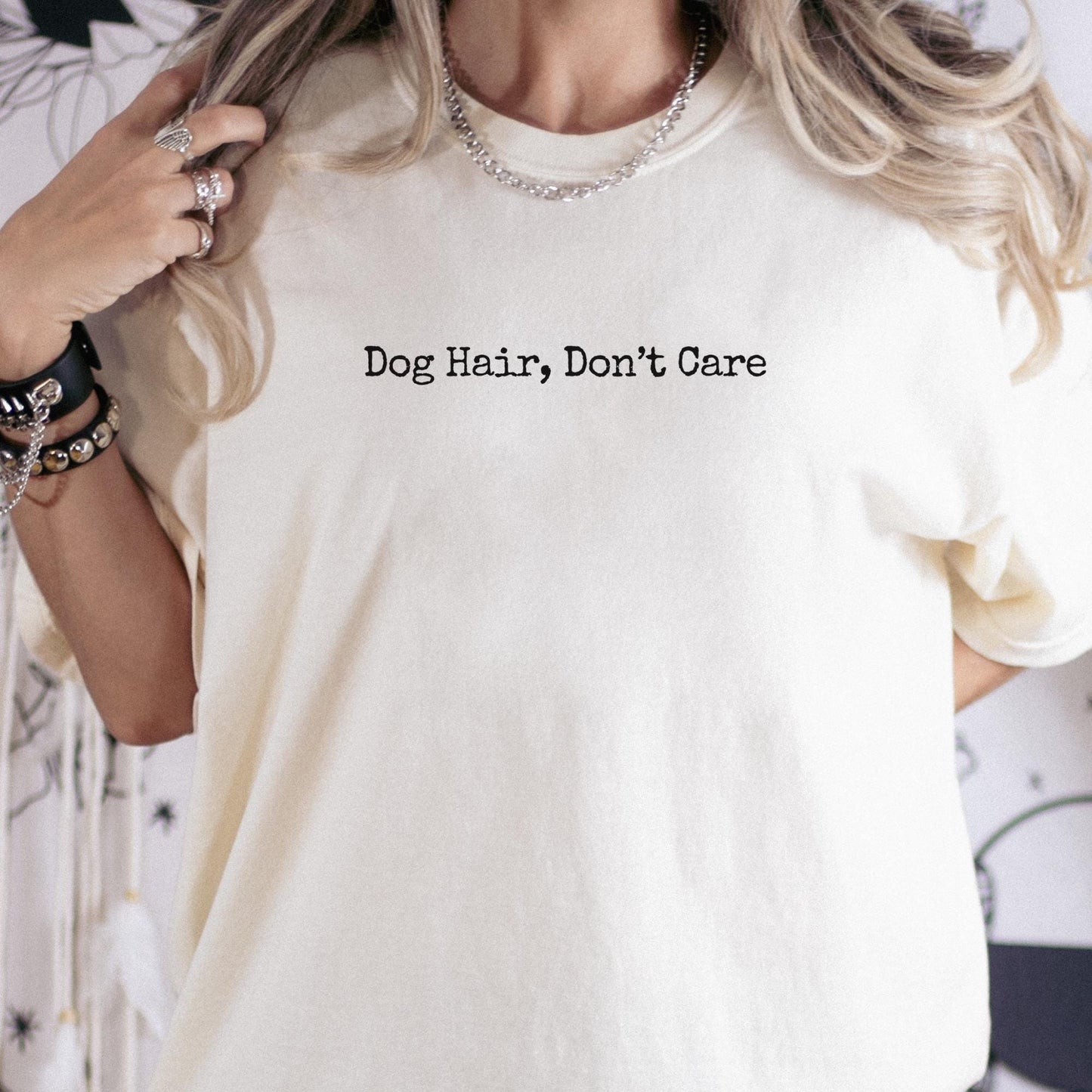 Dog Hair Don't Care T-Shirt