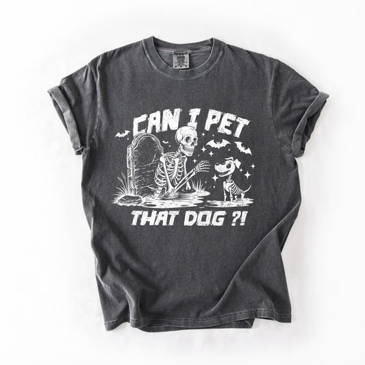 Can I Pet That Dog Shirt