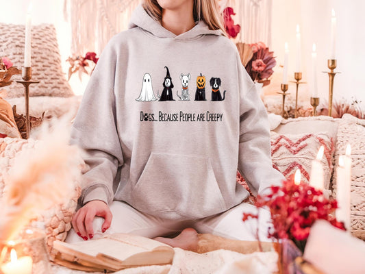 Dogs Because People Are Creepy Hoodie