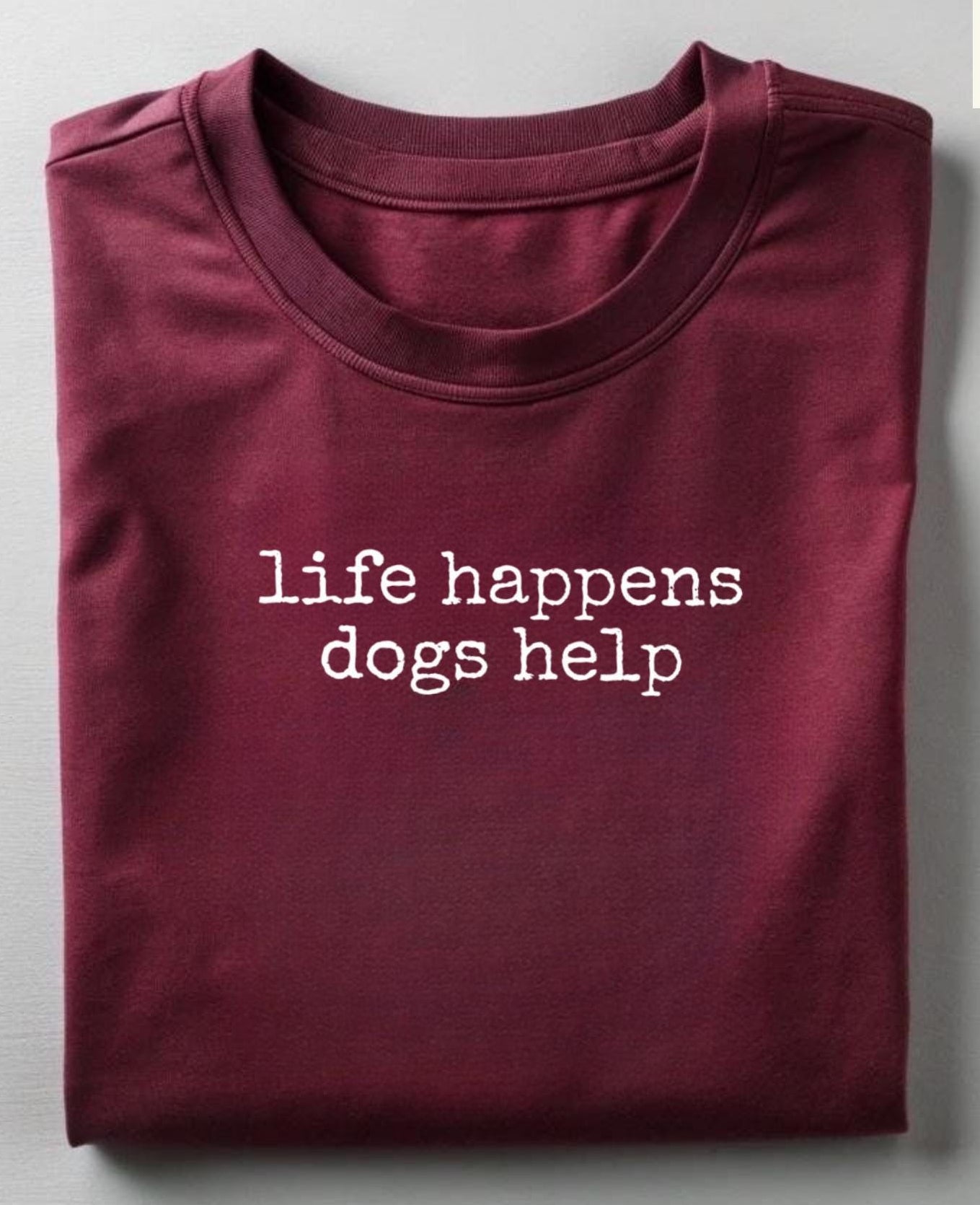 Life Happens Dogs Help Sweatshirt New