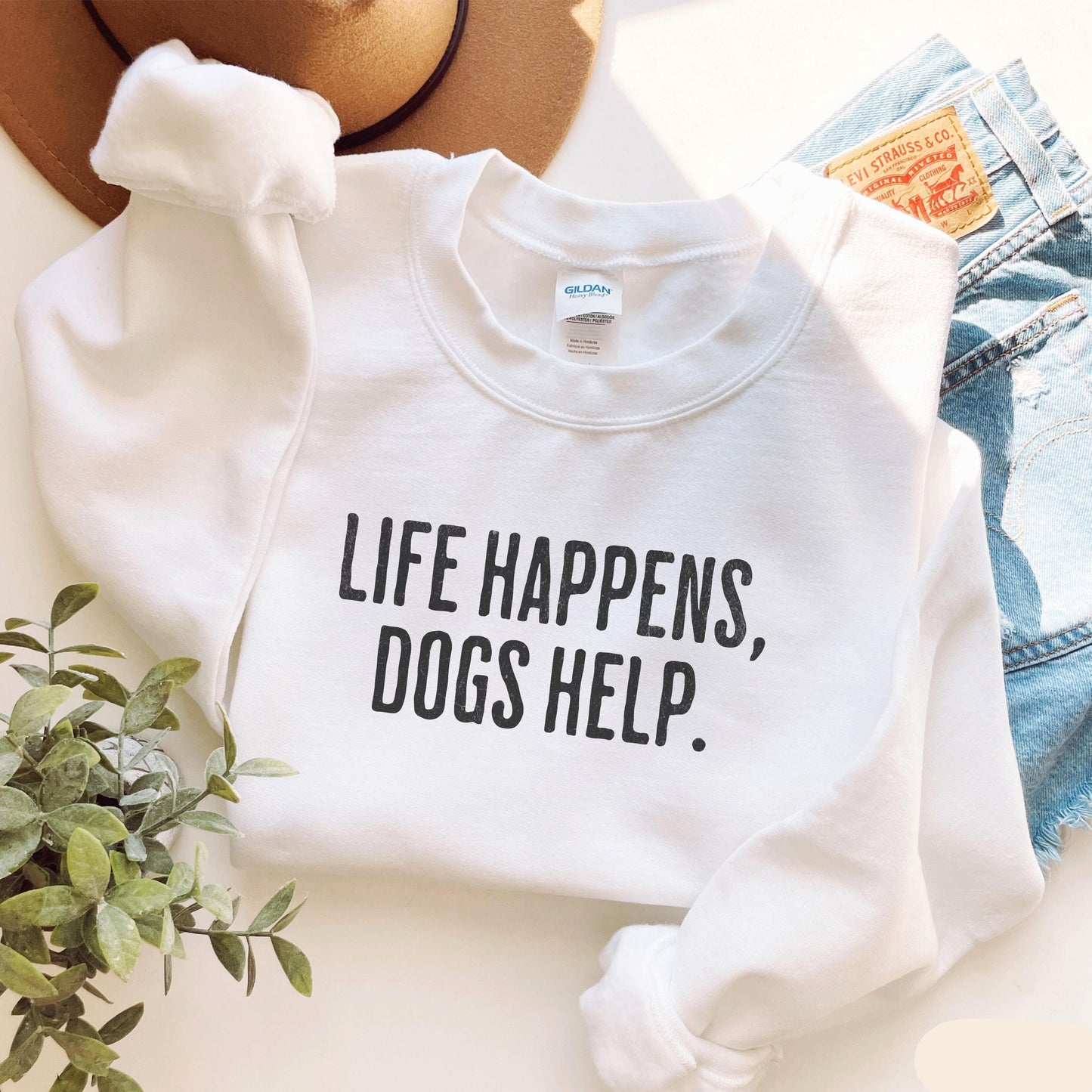 Life Happens Dogs Help Sweatshirt