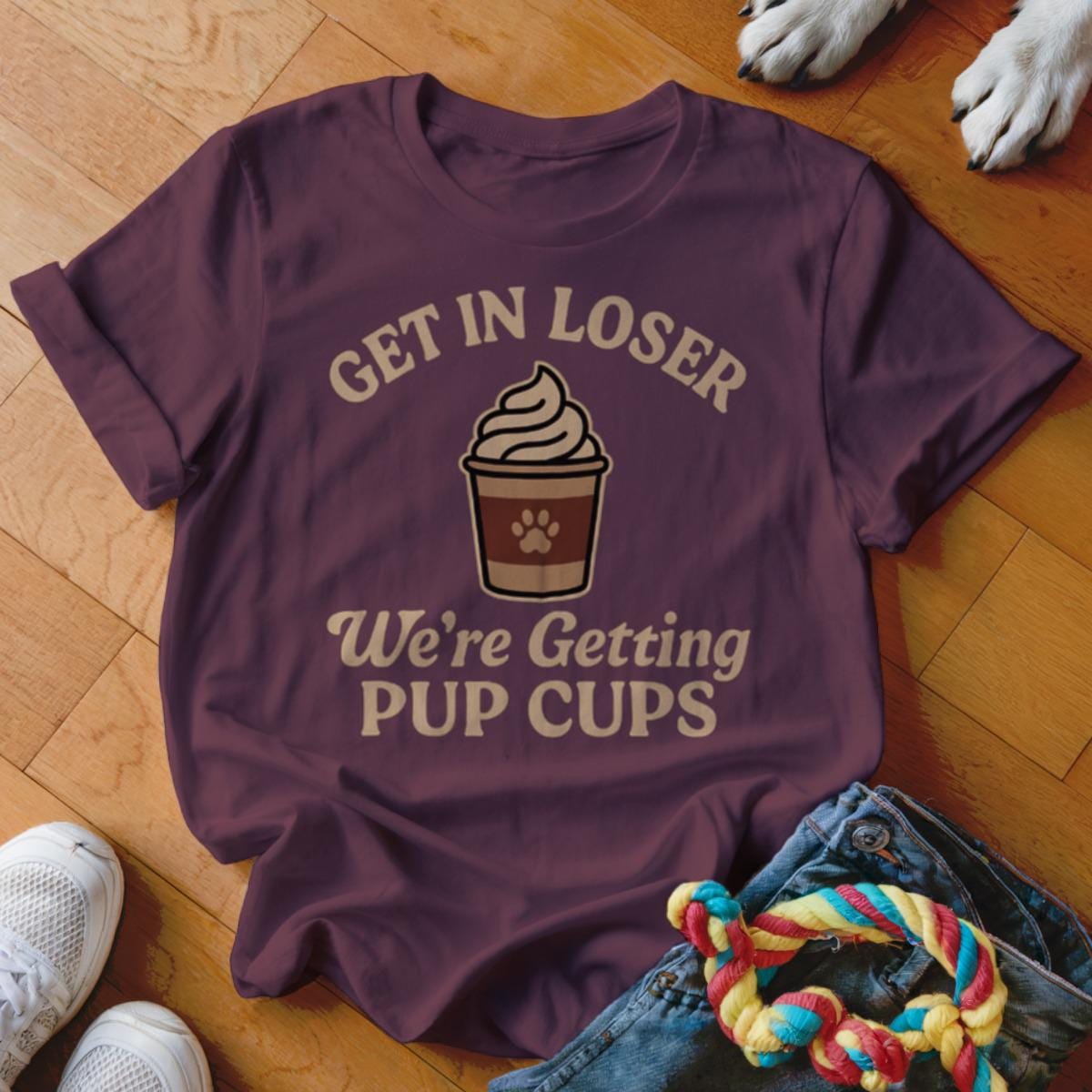 Get In Loser We're Getting Pup Cups T-Shirt