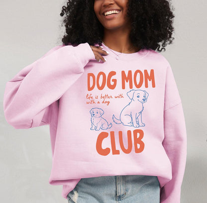 Dog Mom Club Sweatshirt V8