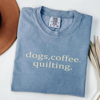 Dogs Coffee & Quilting Shirt