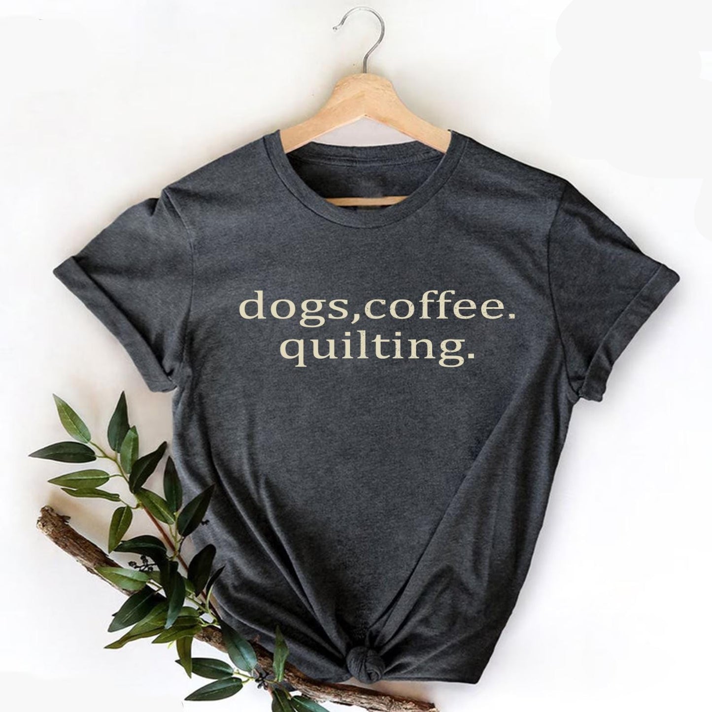 Dogs Coffee & Quilting Shirt