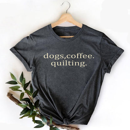 Dogs Coffee & Quilting Shirt