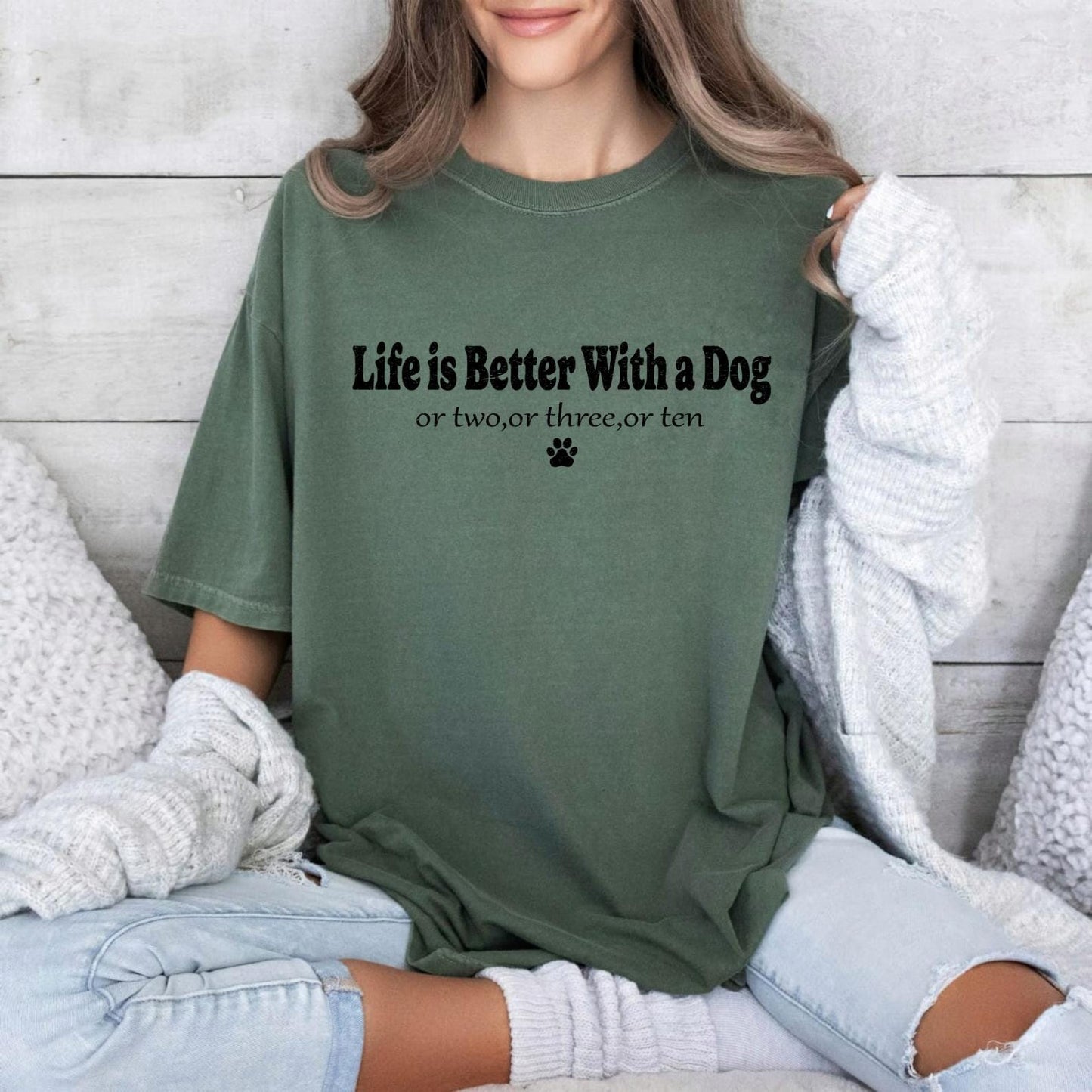 Life Is Better With My Dog Shirt