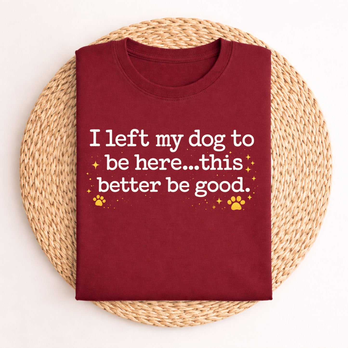 I Left My Dog Tee