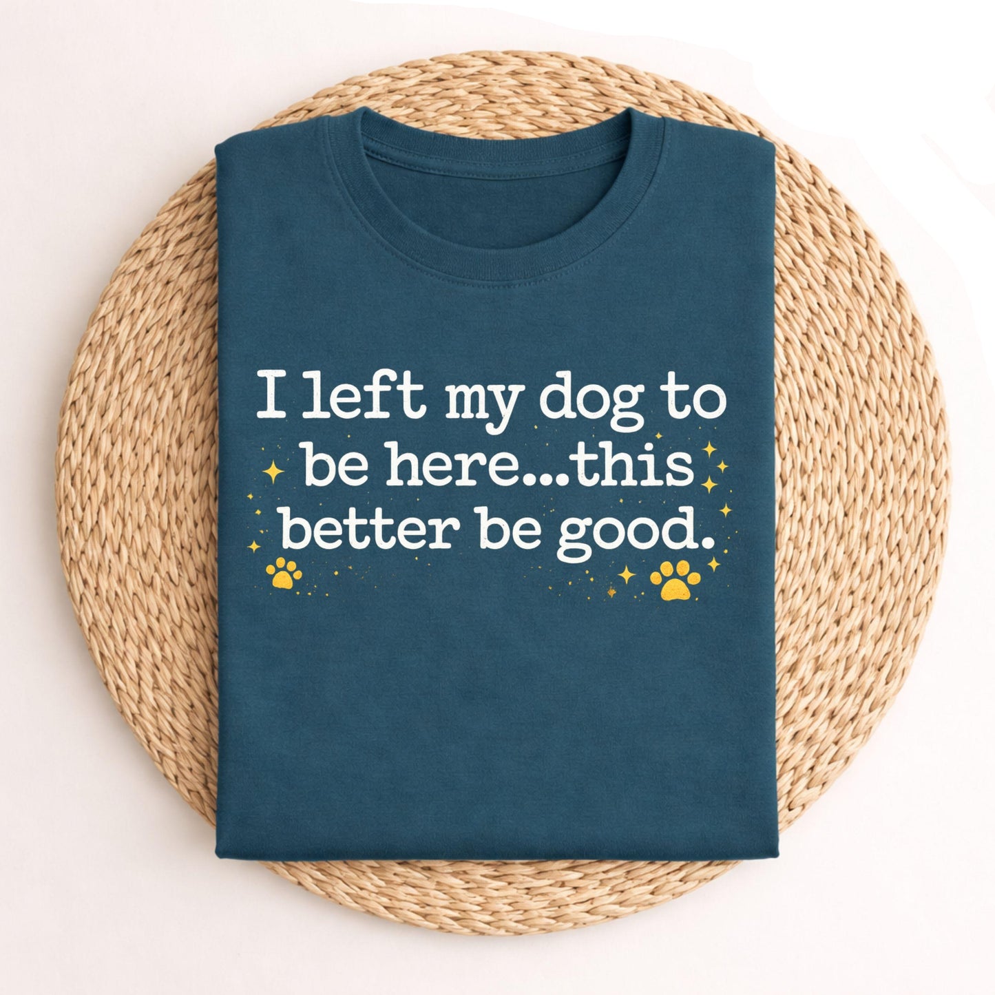 I Left My Dog Tee
