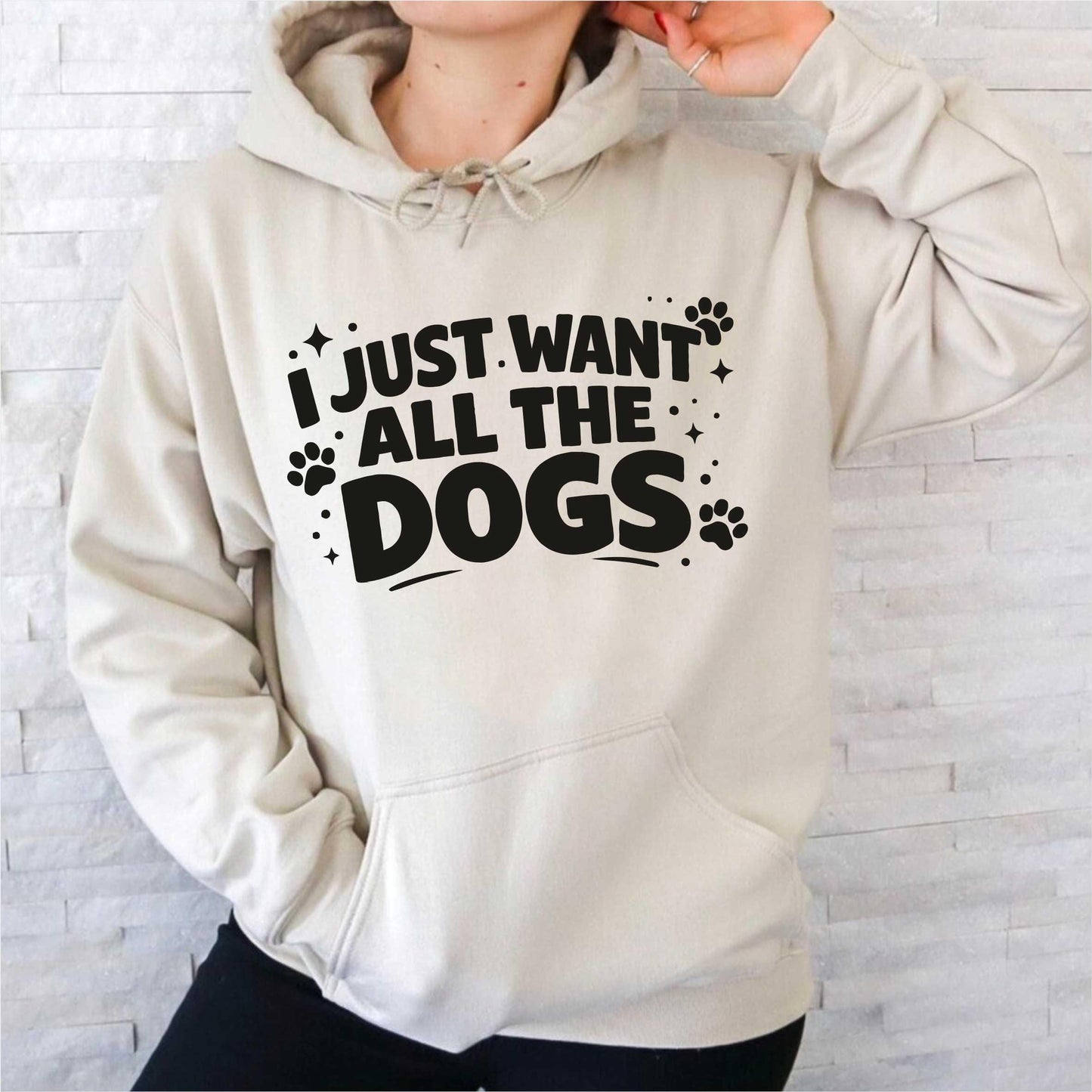 I Just Want All The Dogs Hoodie V3