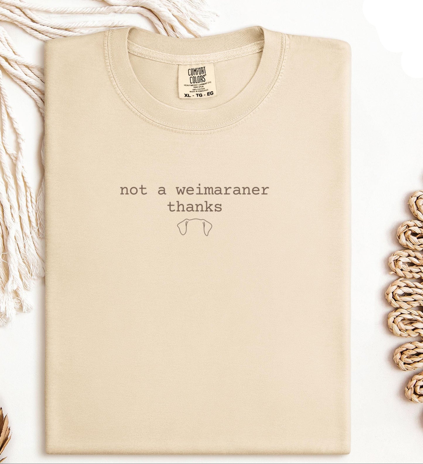 Not a Weimaraner Thanks Tee