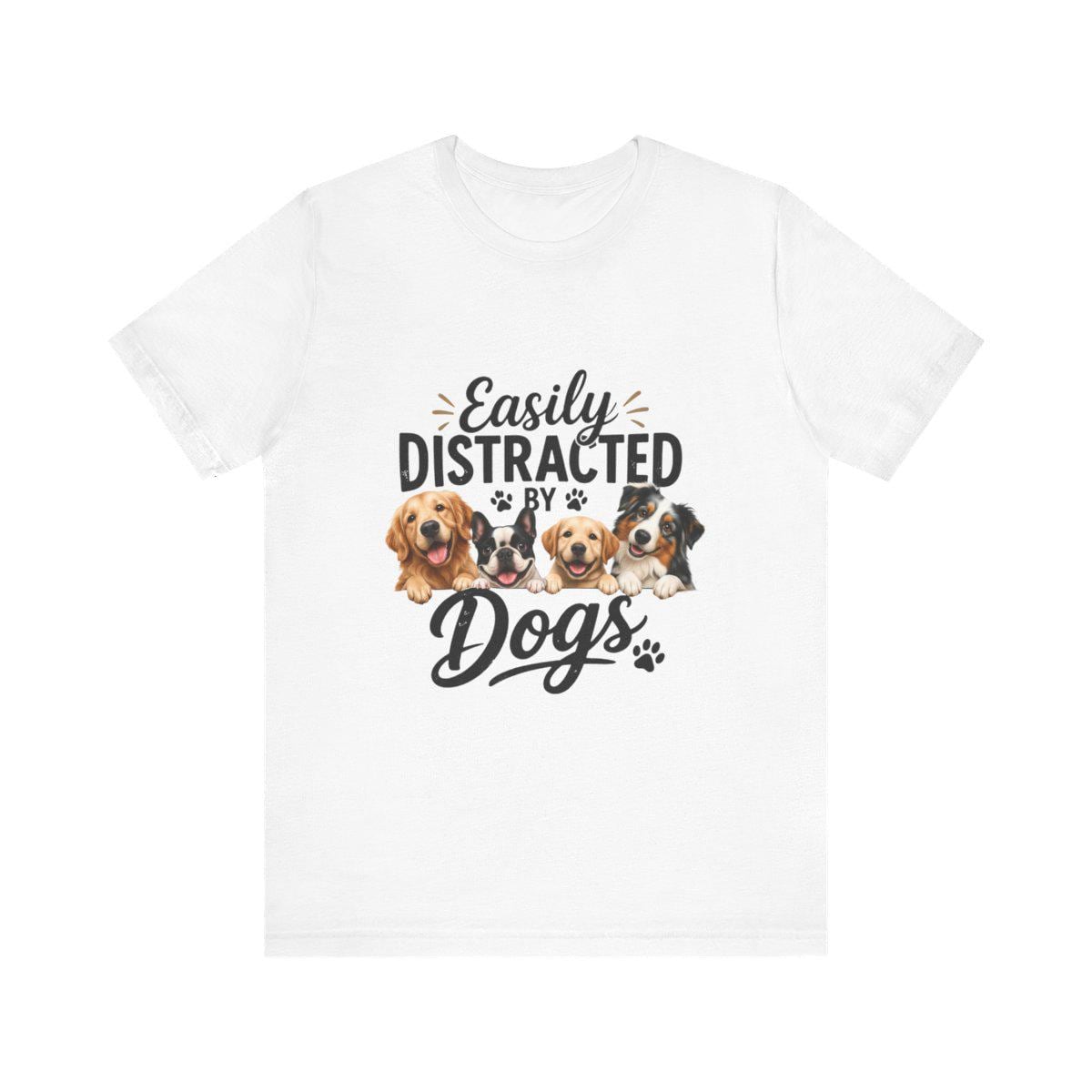 Easily Distracted by Dogs Graphic Tee