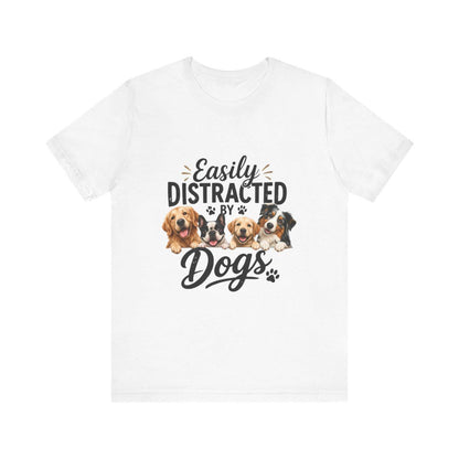 Easily Distracted by Dogs Graphic Tee