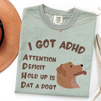 Is That A Dog? Tee