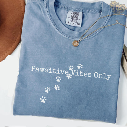 Pawsitive Vibes Only T-Shirt