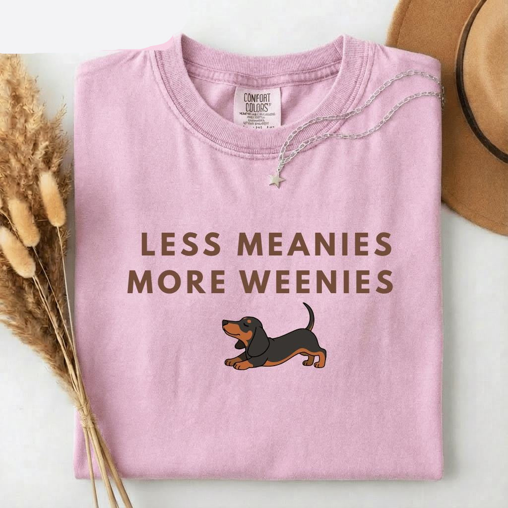 Less Meanies More Weenies Shirt