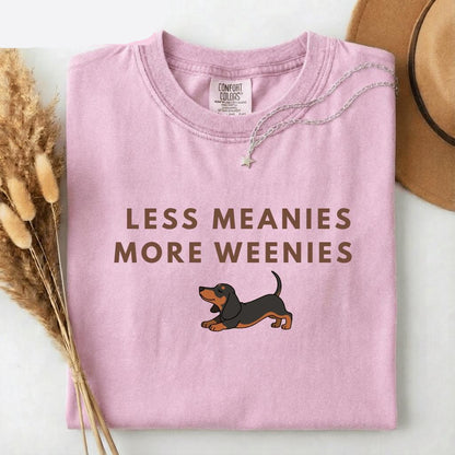 Less Meanies More Weenies Shirt