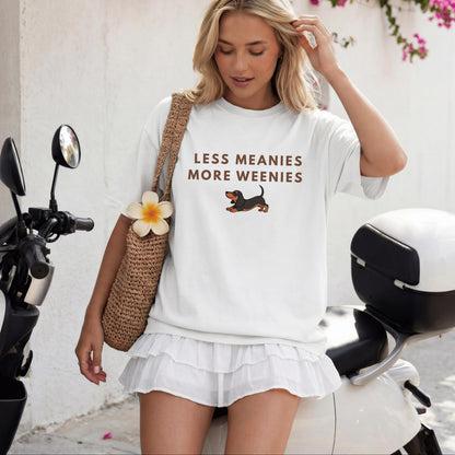 Less Meanies More Weenies Shirt
