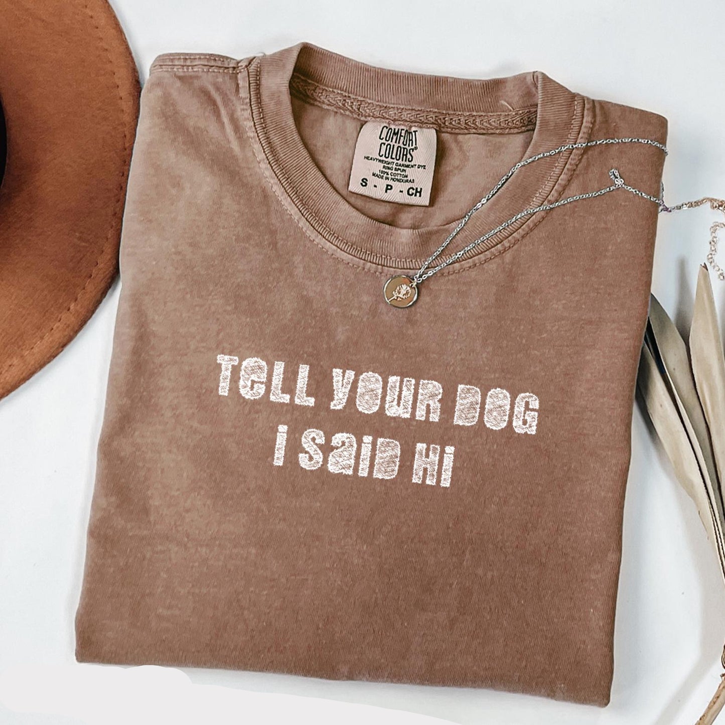 Tell Your Dog I Say Hi T-Shirt V5
