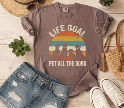 Life Goal Pet All The Dogs Shirt