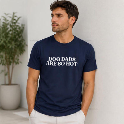 Dog Dads Are So Hot T-Shirt