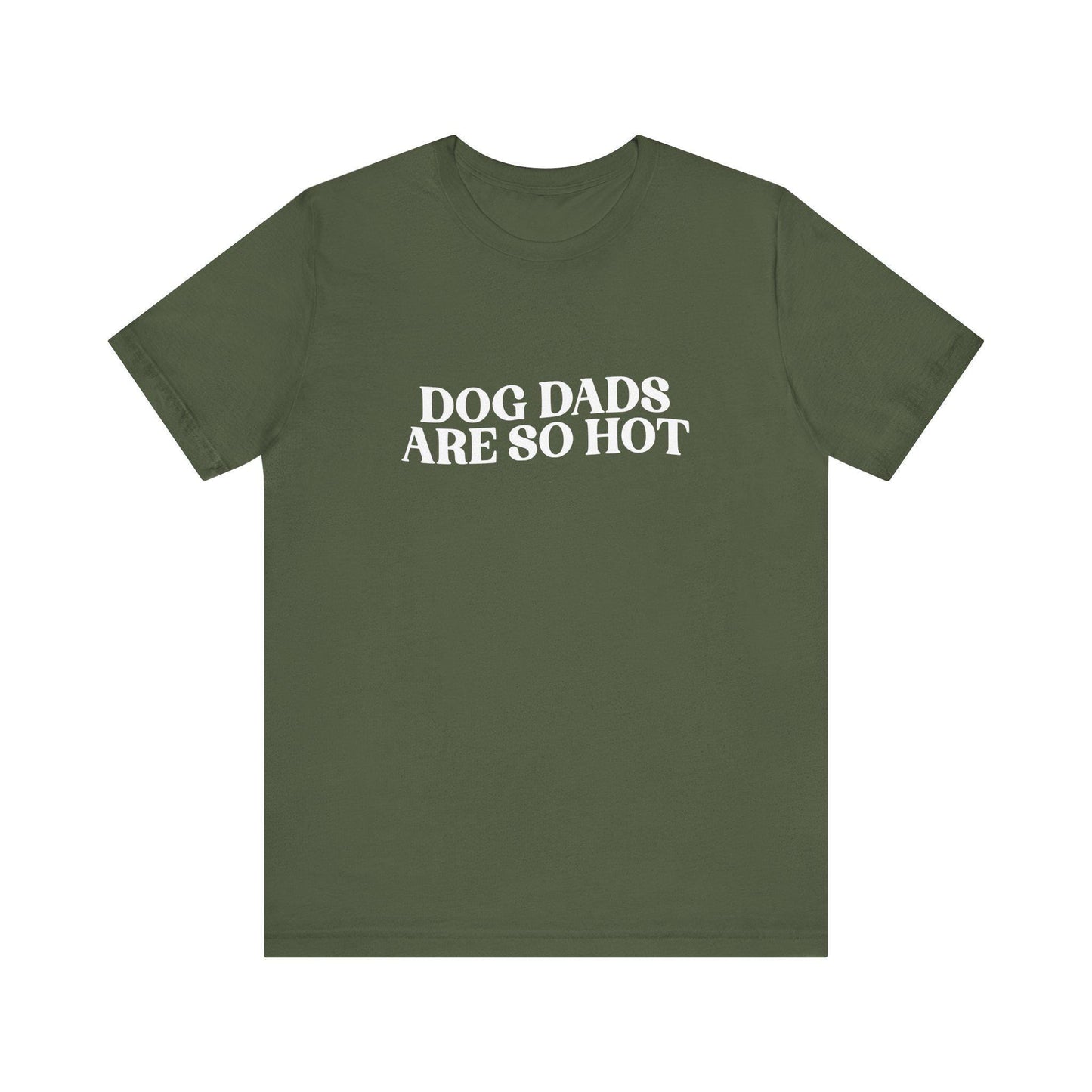 Dog Dads Are So Hot T-Shirt